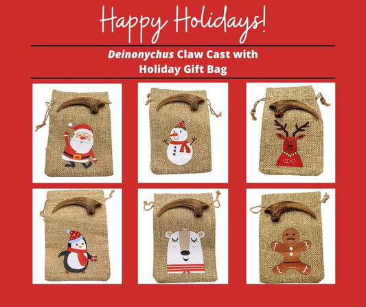 The Deinonychus claw cast now comes with a fun and cute Christmas gift bag! Pick from a Santa Claus, Penguin, Snowman, Reindeer, Polar Bear, or Gingerbread.